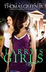 Larry's Girls - Thomas Green - 9798201267667