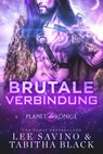 Brutale Verbindung - Lee Savino ; Tabitha Black - 9798201268954
