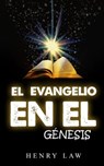 el evangelio en el génesis - Henry Law - 9798201273897