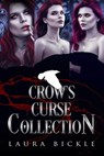 Crow's Curse Collection - Laura Bickle - 9798201274399