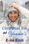 Christmas Eve at Yonnie's - K-lee Klein - 9798201297923