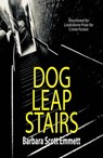 Dog Leap Stairs - Barbara Scott Emmett - 9798201298937