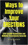Ways To Improve Your Erections - Ing. Iván Salinas Román - 9798201302948