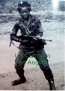 Los Cubanos en Angola - Carlos Antonio Carrasco - 9798201324568