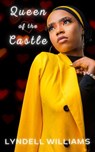 Queen of the Castle - Lyndell Williams - 9798201329297