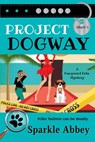 Project Dogway - Sparkle Abbey - 9798201330279