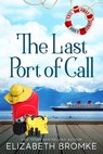 The Last Port of Call - Elizabeth Bromke - 9798201361495