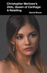 Christopher Marlowe's Dido, Queen of Carthage - David Bruce - 9798201369606