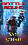 Battle Bound - Sam Schall ; Amanda S. Green - 9798201401207