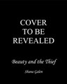 Beauty and the Thief - Shana Galen - 9798201401368