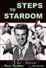 Steps to Stardom - My Story - Paul Picerni ; Tom Weaver - 9798201431761