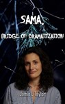 Sama, Bridge of Dramatization! - Jamie L Taylor - 9798201437039