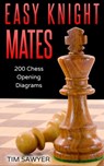 Easy Knight Mates - Tim Sawyer - 9798201452612