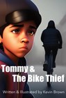 Tommy's Stolen Wheels Got Him Into Gear - Kevin Brown - 9798201453381