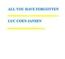 All You Have Forgotten - LUC COEN JANSEN - 9798201462901