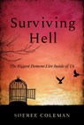 Surviving Hell: The Biggest Demons Live Inside of Us - Sheree Coleman - 9798201466701