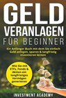Geld Veranlagen fur Beginner - Investment Academy - 9798201469771