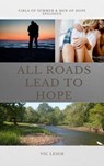 All Roads Lead to Hope - Vic Leigh - 9798201470791