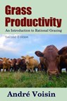 Grass Productivity: Rational Grazing - Andre Voisin ; Dr. Robert C. Worstell - 9798201481070