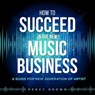 How To Be Successful In The New Music Business - Percy Brown - 9798201501150