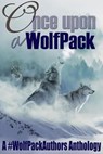 Once Upon a Wolfpack - Jeffrey DeMarco ; Joe Congel ; Alexander Pain ; B.L. Clark ; CW Hawes ; Tia Fanning ; Z Gottlieb ; Sharon Lopez ; R.L.M. Tipton ; J.W. Crawford ; Andi Marchal ; Stefan Angelina McElvain ; Luna Selas - 9798201505547