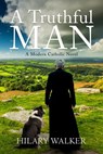 A Truthful Man - Hilary Walker - 9798201511067