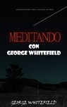 Meditando con George Whitefield - George Whitefield - 9798201511616