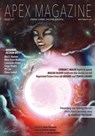 Apex Magazine Issue 121 - Jason Sizemore ; Alix E. Harrow ; Merc Fenn Wolfmoor ; Fargo Tbakhi ; Elana Gomel ; Cassandra Khaw ; P H Lee ; Usman T. Malik ; Malka Older ; LH Moore ; Tonya Liburd ; Charles Payseur ; Andrea Johnson ; Russell Dickerson - 9798201541088