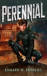 Perennial - Edward M. Erdelac - 9798201545406