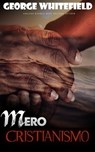 Mero cristianismo - George Whitefield - 9798201551360