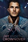 Prodigal Son: A Sexy Single Dad Romance - Jay Crownover - 9798201556372