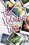 The Holiday Kiss - Maggie Dallen - 9798201564476