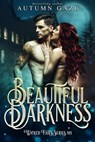 Beautiful Darkness - Autumn Gaze - 9798201567064