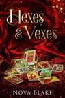 Hexes & Vexes - Nova Blake - 9798201569433