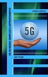 5G in Modo Semplice e Approfondito - Ajit Singh - 9798201591984