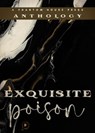 Exquisite Poison - Phantom House Press - 9798201598198