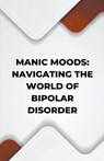 Manic Moods - Kenneth Caraballo - 9798201603472