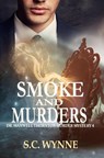 Smoke and Murders - S.C. Wynne - 9798201605247
