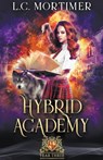 Hybrid Academy - Mortimer L.C. Mortimer - 9798201617189