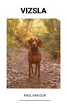 Vizsla - Paul Van Dijk - 9798201639648