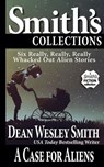 A Case for Aliens - Dean Wesley Smith - 9798201640491
