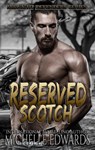 Reserved Scotch - Michelle Edwards - 9798201652234