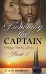 Frenching the Captain - V. Lynn Thompson - 9798201660314