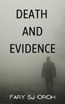 Death and Evidence - FARY SJ OROH - 9798201660659