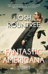 Fantastic Americana - Josh Rountree - 9798201667214