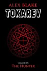 Tokarev - Volume 01 - The Hunter - Alex Blake - 9798201681760