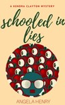 Schooled In Lies - Angela Henry - 9798201682033