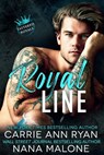 Royal Line - Carrie Ann Ryan ; Nana Malone - 9798201695545