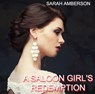 A Saloon Girl's Redemption - Sarah Amberson - 9798201711429
