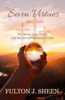 The Seven Virtues - Archbishop Fulton J. Sheen ; Allan Smith - 9798201719807
